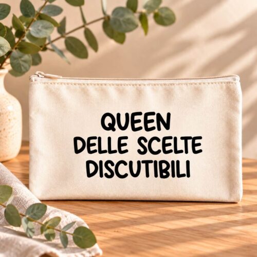 Pochette con Frase, QUEEN DELLE SCELTE DISCUTIBILI