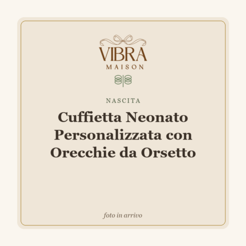Cuffietta Neonato Personalizzata con Orecchie da Orsetto